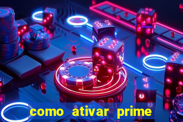 como ativar prime video tim