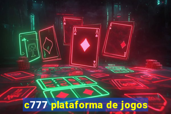 c777 plataforma de jogos