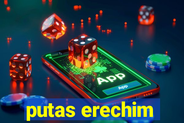 putas erechim