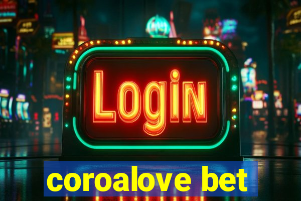 coroalove bet