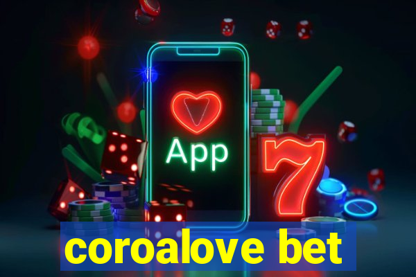 coroalove bet