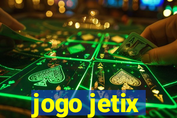 jogo jetix