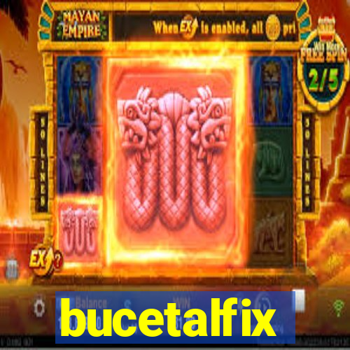 bucetalfix