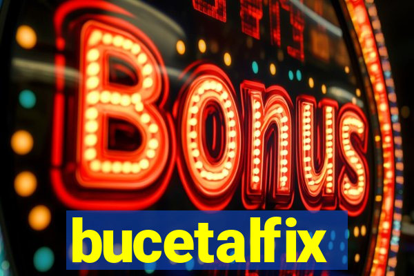 bucetalfix