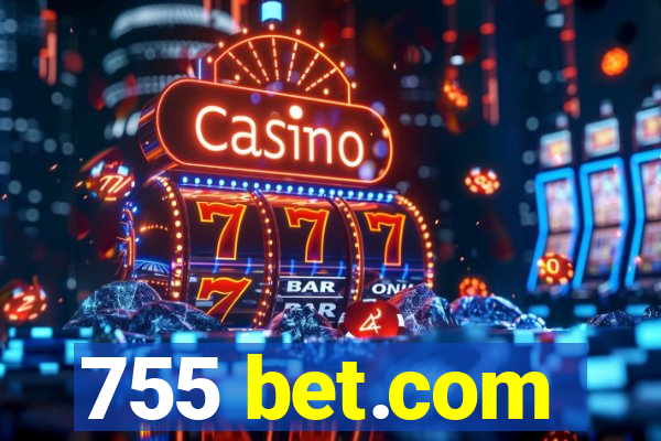 755 bet.com