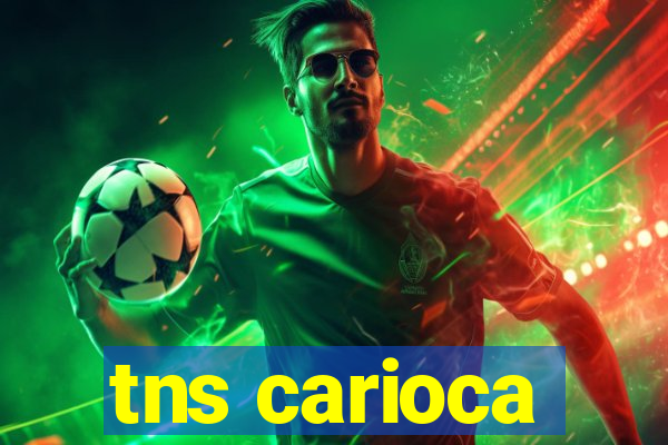 tns carioca