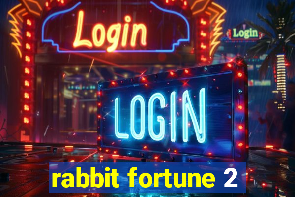 rabbit fortune 2