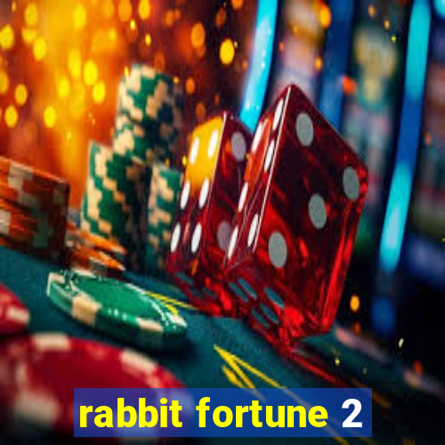 rabbit fortune 2