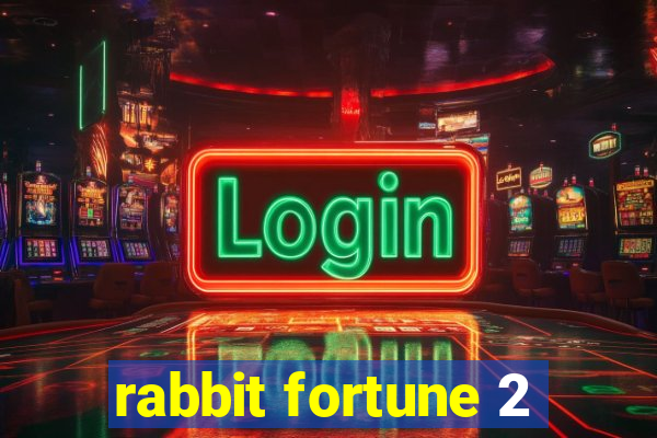 rabbit fortune 2