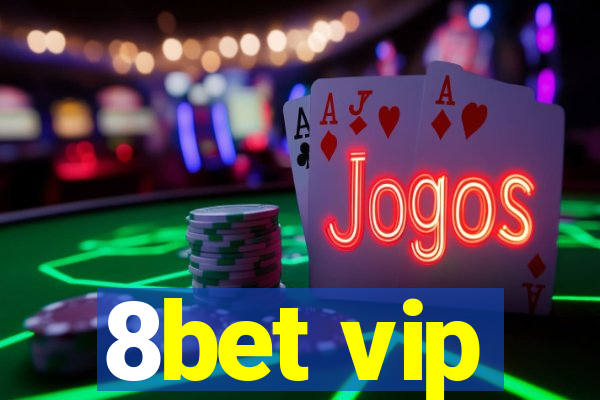 8bet vip