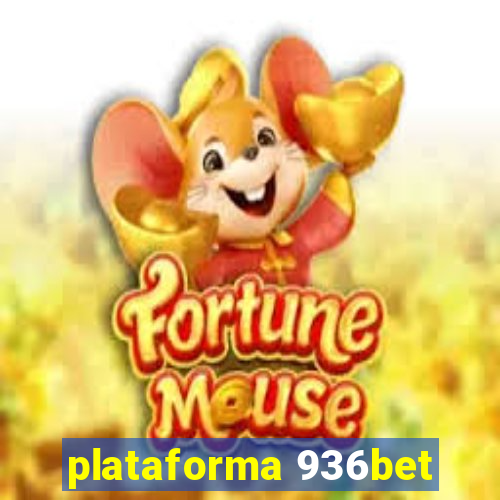 plataforma 936bet