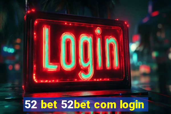 52 bet 52bet com login