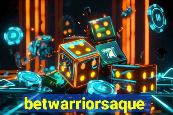 betwarriorsaque