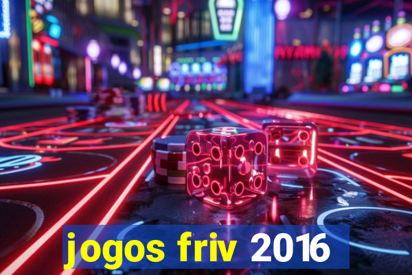 jogos friv 2016