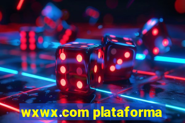 wxwx.com plataforma