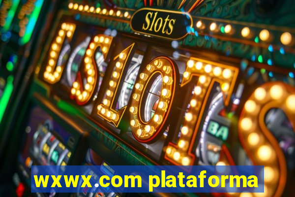 wxwx.com plataforma