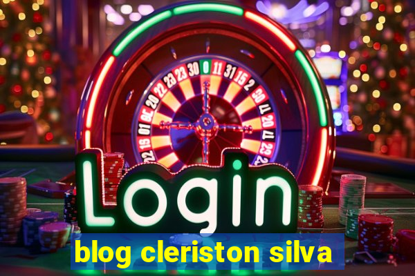 blog cleriston silva