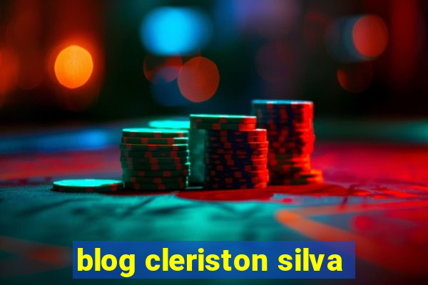 blog cleriston silva