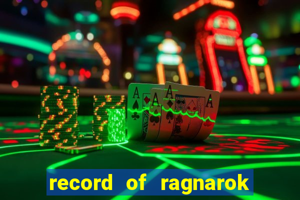 record of ragnarok 3 temporada