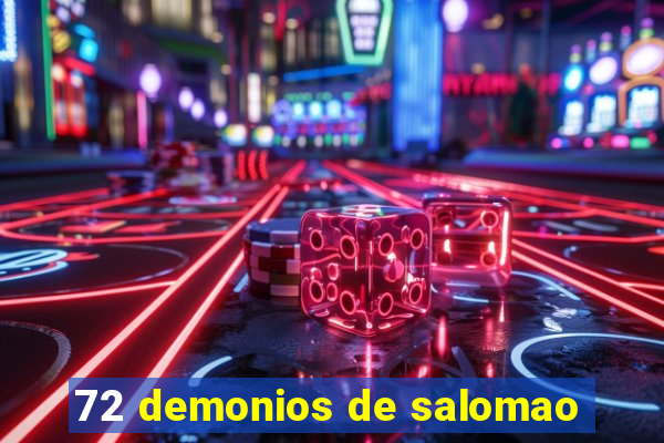 72 demonios de salomao