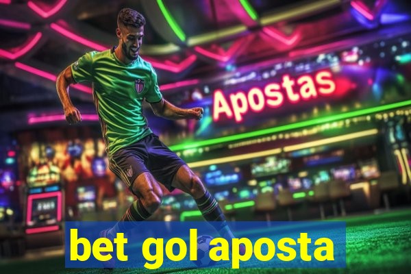 bet gol aposta