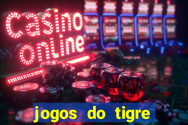 jogos do tigre plataforma nova