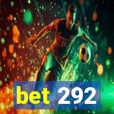 bet 292