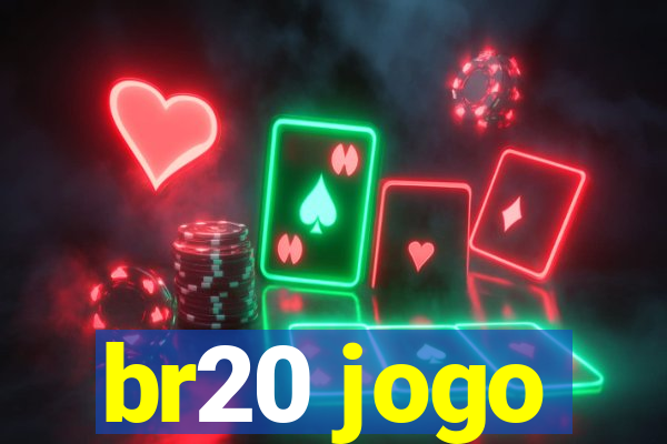 br20 jogo