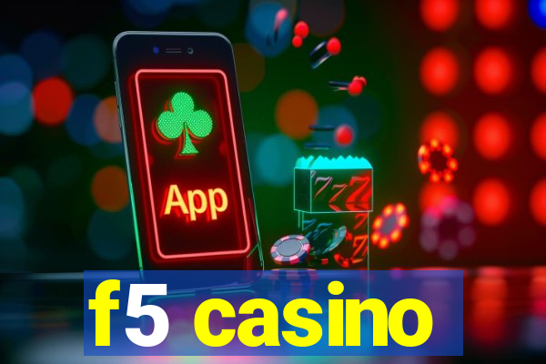 f5 casino