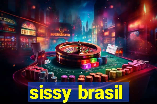 sissy brasil