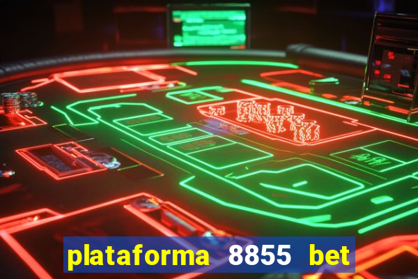 plataforma 8855 bet é confiável