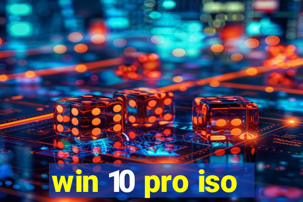 win 10 pro iso