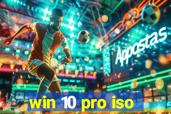 win 10 pro iso