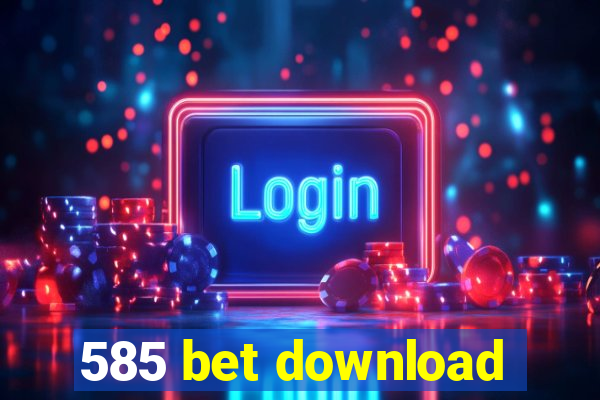 585 bet download