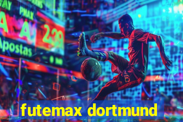 futemax dortmund