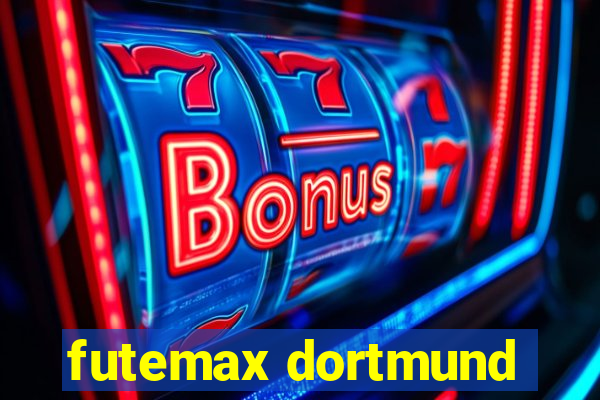 futemax dortmund