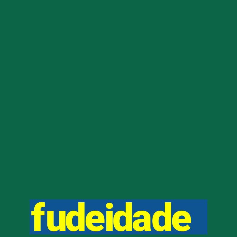 fudeidade