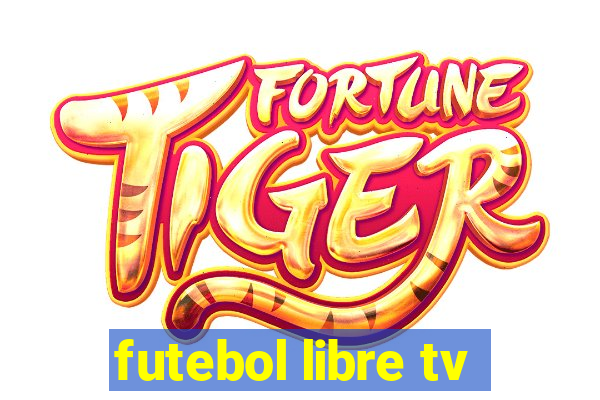 futebol libre tv