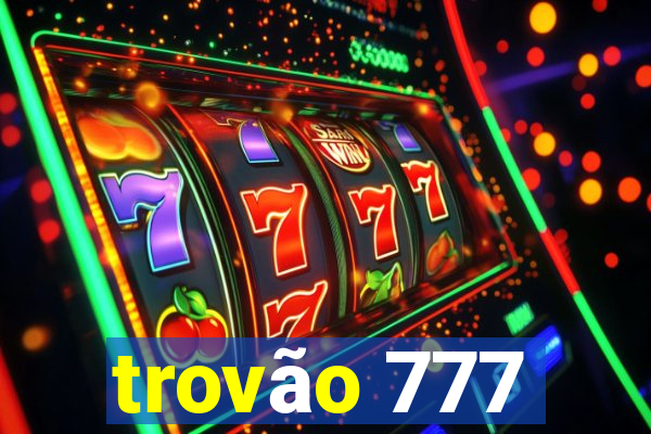 trovão 777