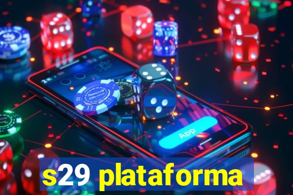 s29 plataforma