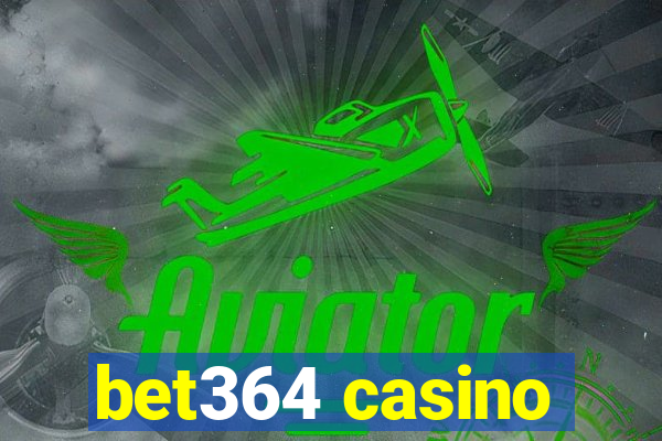 bet364 casino