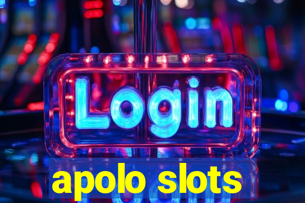 apolo slots