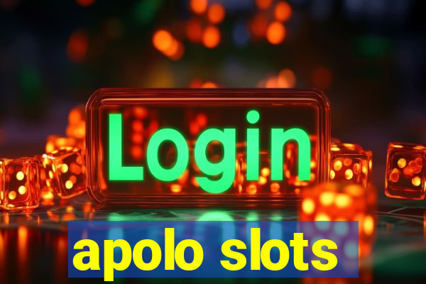 apolo slots