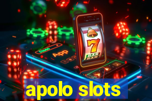 apolo slots