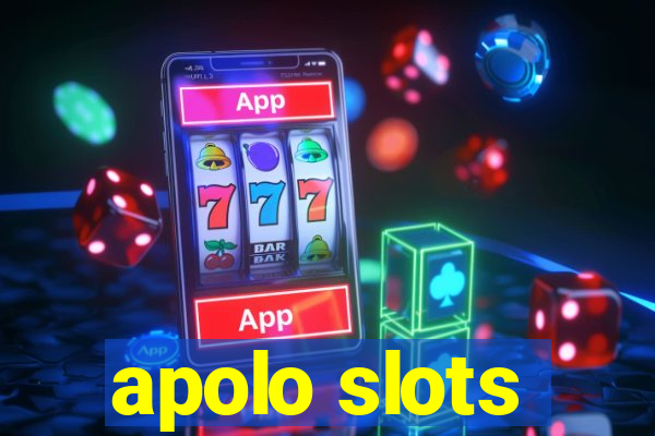 apolo slots