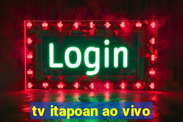 tv itapoan ao vivo