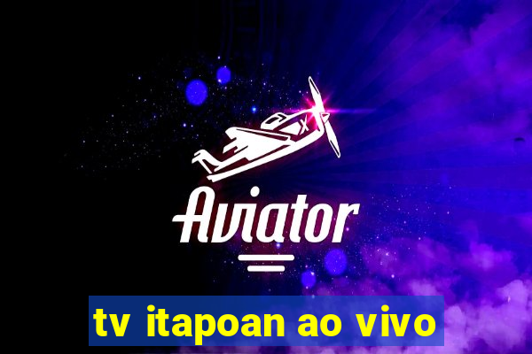 tv itapoan ao vivo