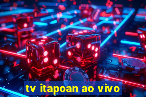 tv itapoan ao vivo