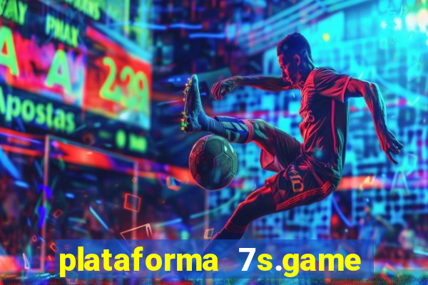 plataforma 7s.game paga mesmo