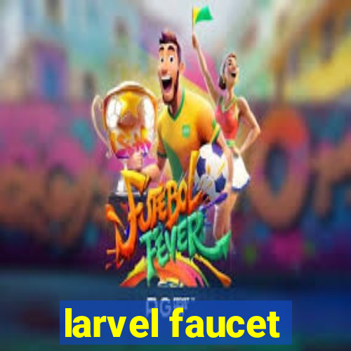 larvel faucet